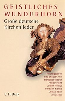 Geistliches Wunderhorn: Große deutsche Kirchenlieder