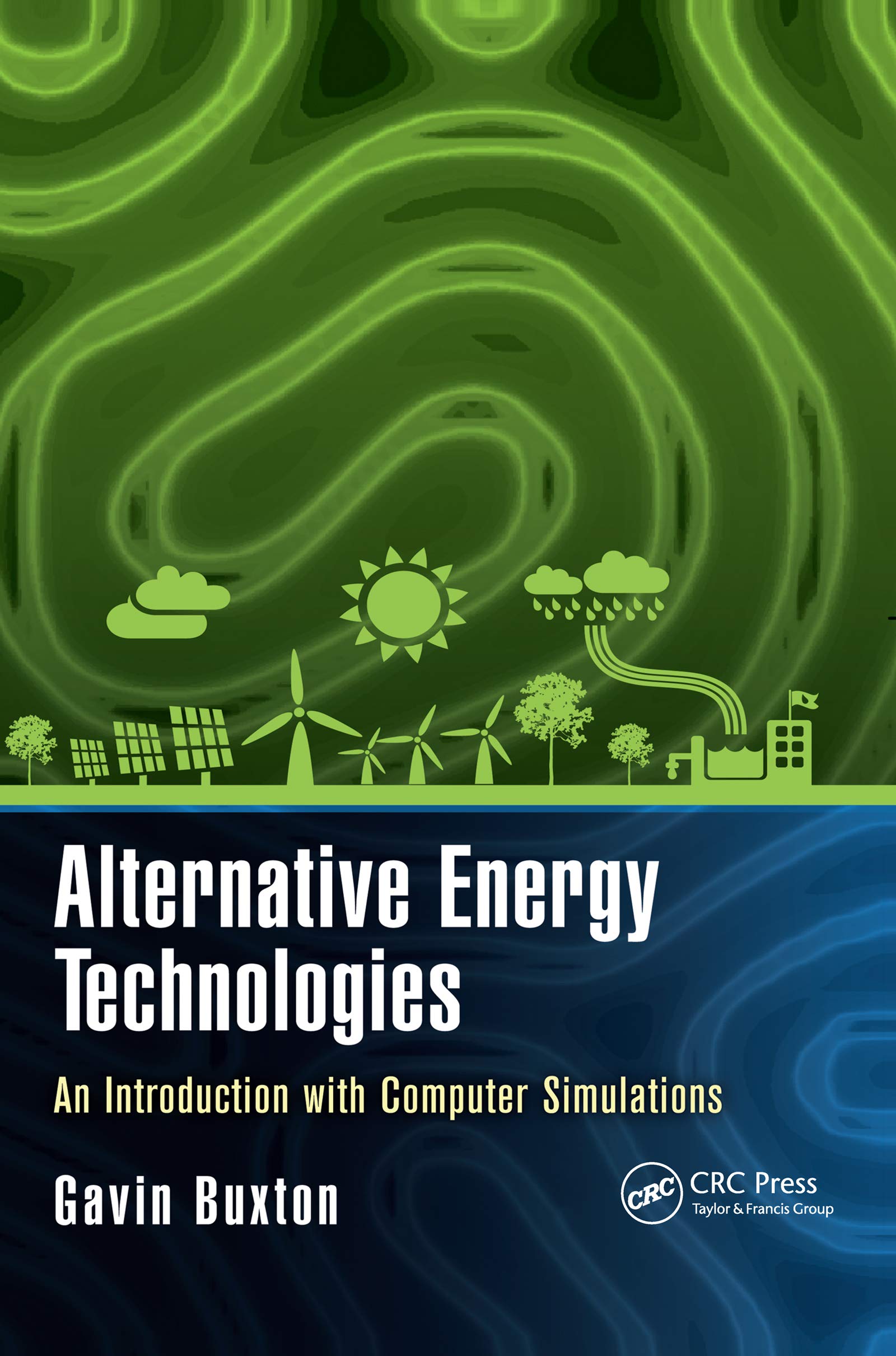 Gavin Buxton Alternative Energy Technologies, An Introduction With Computer Simulations (Nano And Energy)