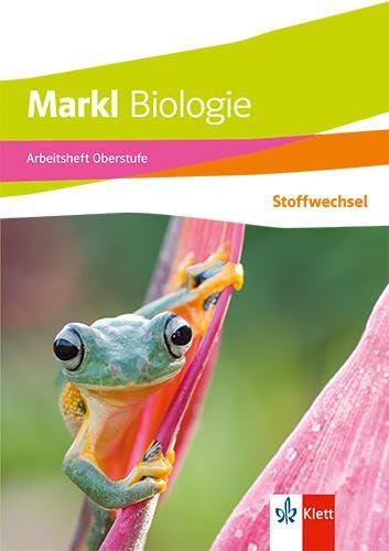 Markl Biologie Oberstufe: Arbeitsheft Evolution Klassen 10-12 (G8), Klassen 11-13 (G9)