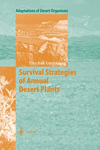 Survival Strategies of Annual Desert Plants (Adaptations of Desert Organisms)