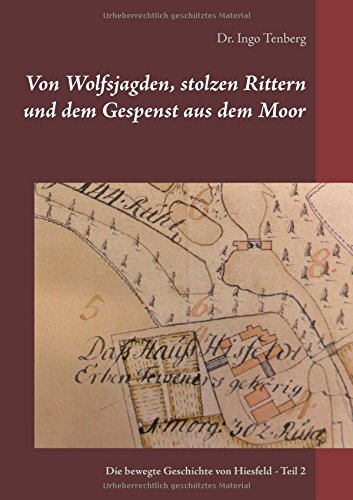 Von Wolfsjagden, stolzen Rittern und dem Gespenst aus dem Moor: Teil 2