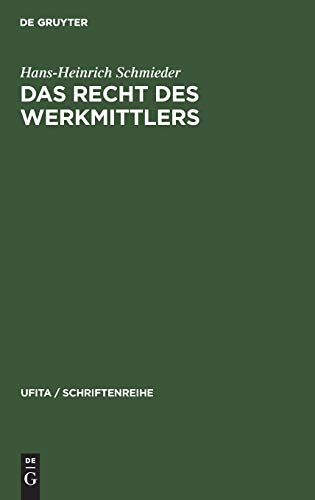 Das Recht des Werkmittlers (UFITA / Schriftenreihe, 25, Band 25)