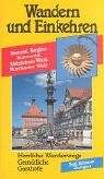 Wandern und Einkehren, Bd.1, Remstal, Schwäbischer Wald: Herrliche Wanderwege, Gemütliche Gasthöfe, Hotels und Pensionen, Anfahrtsstrecken, Parkmöglichkeiten