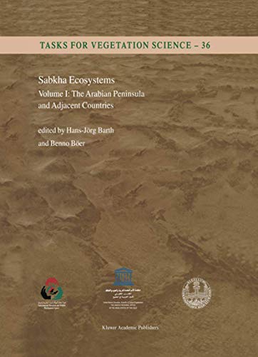 Sabkha Ecosystems: Volume I: The Arabian Peninsula and Adjacent Countries (Tasks for Vegetation Science, 36, Band 36)