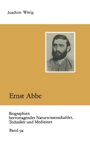 Ernst Abbe (Biographien hervorragender Naturwissenschaftler, Techniker und Mediziner)