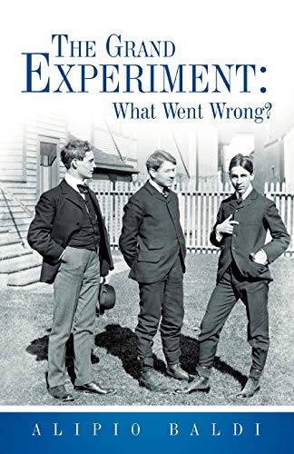 The Grand Experiment: What Went Wrong?