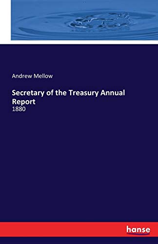 Secretary of the Treasury Annual Report: 1880
