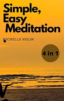 Simple, Easy, Meditation: 4 Books in 1 von Kolin, Michelle | Buch | Zustand sehr gut