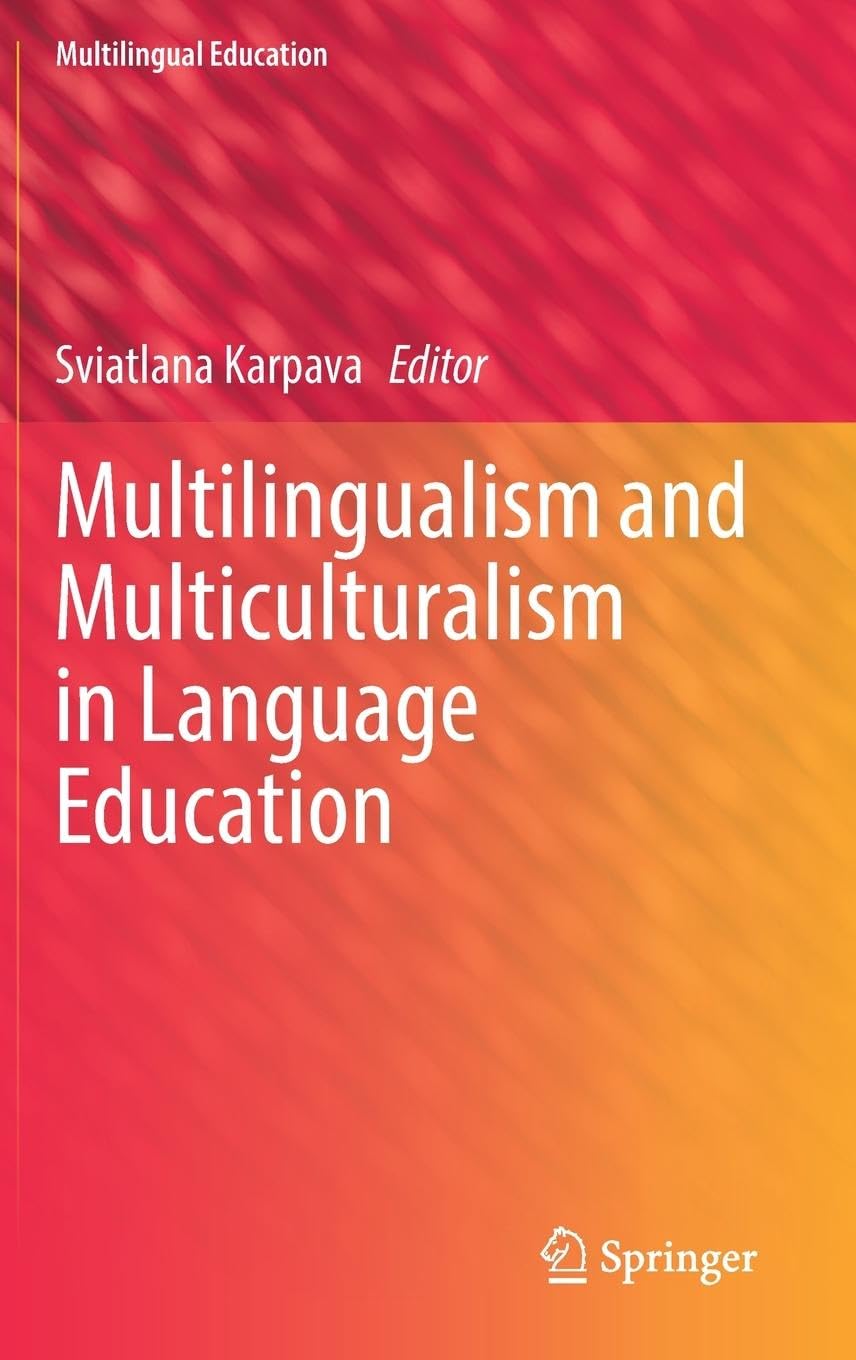 Multilingualism and Multiculturalism in Language Education (Multilingual Education, 49, Band 49)