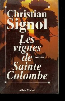 Les vignes de Sainte-Colombe de Christian Signol | Livre | état bon