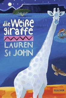 Die weiße Giraffe: Roman (Gulliver)