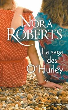 La saga des O'Hurley de Roberts, Nora | Livre | état bon