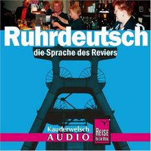 Ruhrdeutsch, die Sprache des Reviers. Kauderwelsch-CD | Buch | Zustand sehr gut