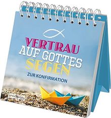 Vertrau auf Gottes Segen: Zur Konfirmation