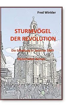 Sturmvögel der Revolution: Erhebung in Sachsen 1849