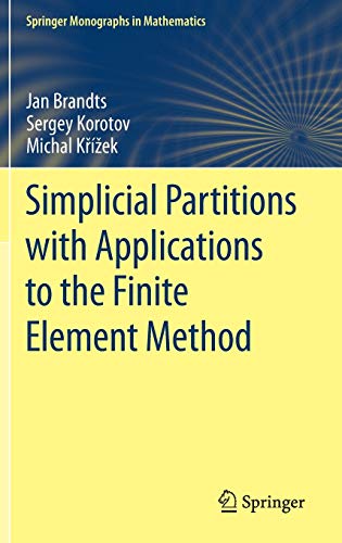 Simplicial Partitions with Applications to the Finite Element Method (Springer Monographs in Mathematics)