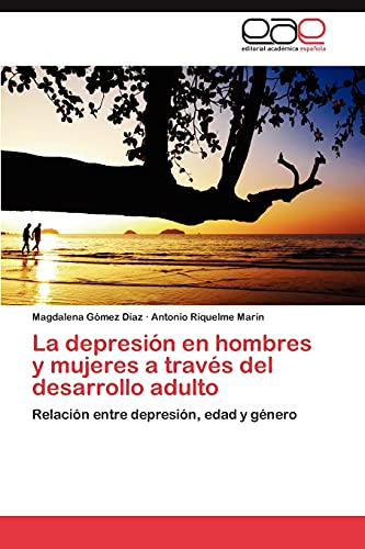 La depresión en hombres y mujeres a través del desarrollo adulto: Relación entre depresión, edad y género