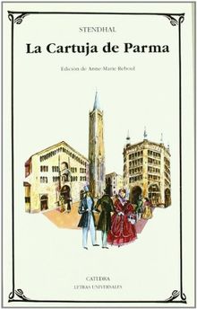 La cartuja de Parma (Letras Universales)