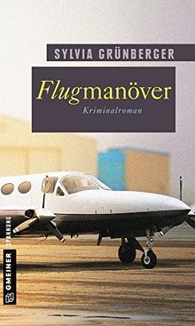 Flugmanöver: Kriminalroman (Frauenromane im GMEINER-Verlag)