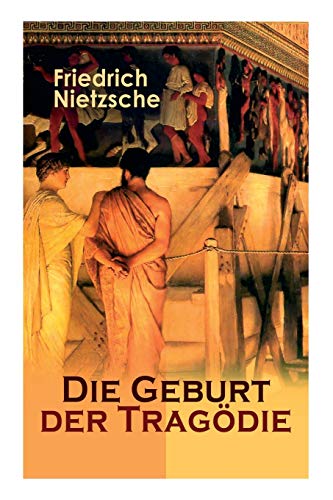 Die Geburt der Tragödie: Versuch einer Selbstkritik