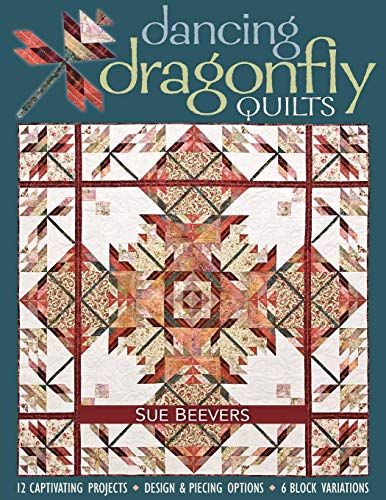 Dancing Dragonfly Quilts-Print-on-Demand-Edition: 12 Captivating Projects, Design & Piecing Options, 6 Block Variations