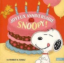 Joyeux Anniversaire Snoopy De Schulz Charles M