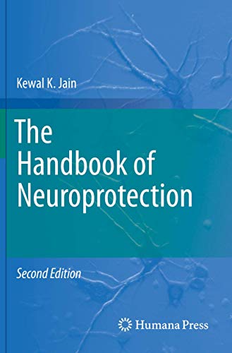 The Handbook of Neuroprotection (Springer Protocols Handbooks)