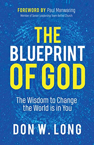 Blueprint of God: The Wisdom to Change the World is in You