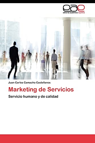 Marketing de Servicios: Servicio humano y de calidad
