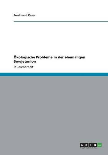 Ökologische Probleme in der ehemaligen Sowjetunion