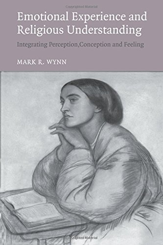 Emotional Experience and Religious Understanding: Integrating Perception, Conception And Feeling
