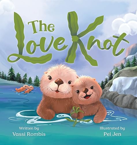 The Love Knot: An Empowering Children's Book to Work Through Thoughts And Feelings