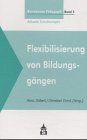 Aktuelle Schulkonzepte, 6 Bde., Bd.5, Flexibilisierung von Bildungsgängen