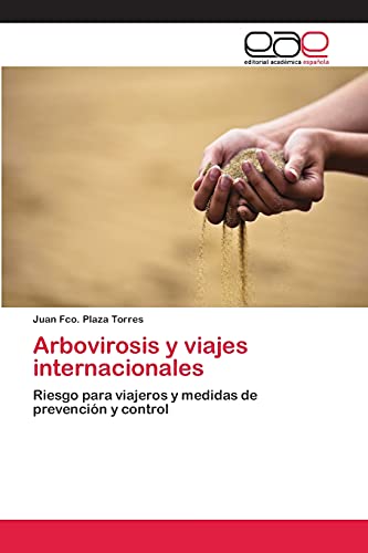 Arbovirosis y viajes internacionales: Riesgo para viajeros y medidas de prevención y control