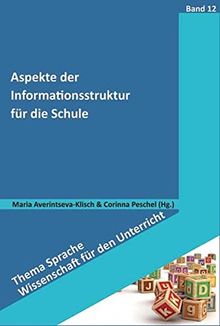 Aspekte der Informationsstruktur für die Schule (Thema Sprache - Wissenschaft für den Unterricht)