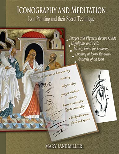 Miller, Mary Jane Iconography And Meditation, Icon Painting And Their Secret Technique