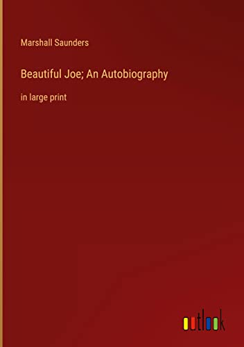 Beautiful Joe; An Autobiography: in large print