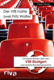 Der VfB hatte zwei Fritz Walter: Unnützes Wissen über den VfB Stuttgart und andere Bundesligavereine