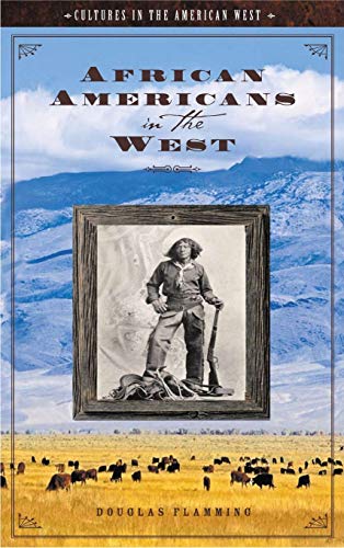 African Americans in the West (Cultures in the American West)