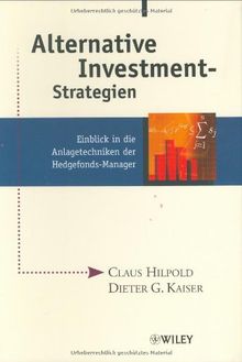 Alternative Investment-Strategien - Einblick in die Anlagetechniken der Hedgefonds-Manager