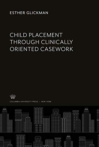 Child Placement Through Clinically Oriented Casework