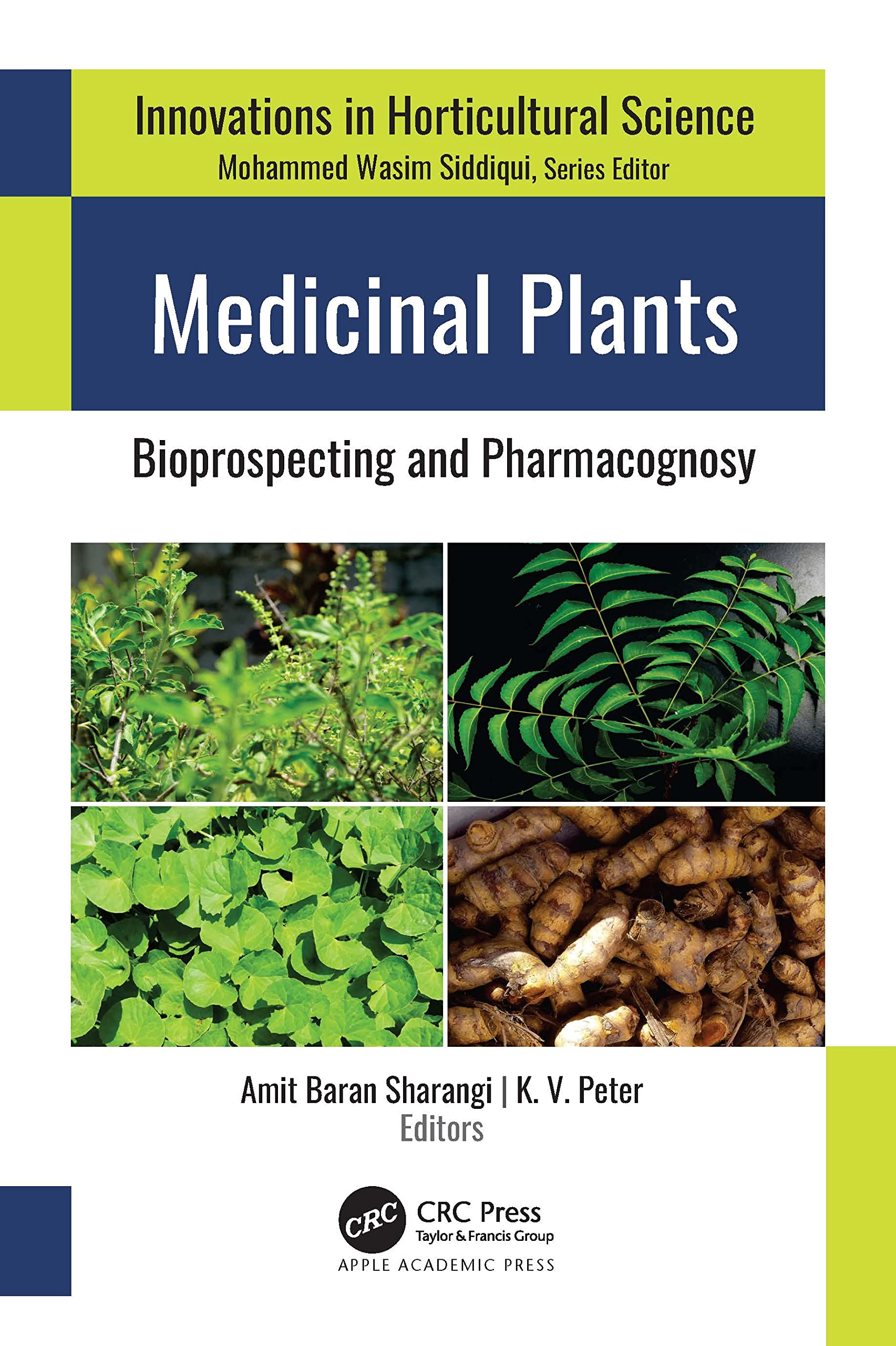 Medicinal Plants: Bioprospecting and Pharmacognosy (Innovations in Horticultural Science)