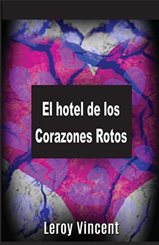 El hotel de los Corazones Rotos
