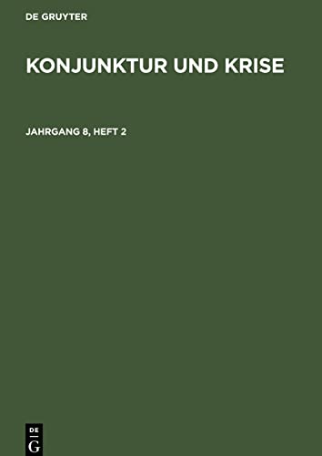 Konjunktur und Krise, Jahrgang 8, Heft 2, Konjunktur und Krise Jahrgang 8, Heft 2