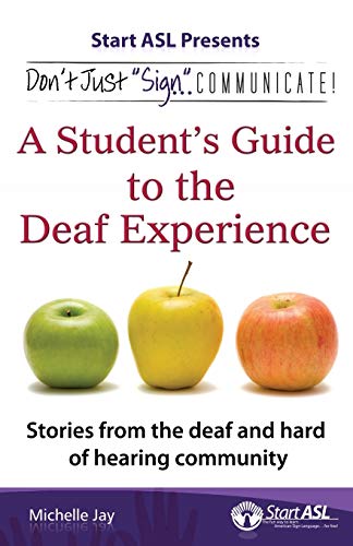 unbekannt Don't Just Sign... Communicate!, A Student's Guide To The Deaf Experience