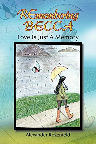 Remembering Becca: Love Is Just A Memory