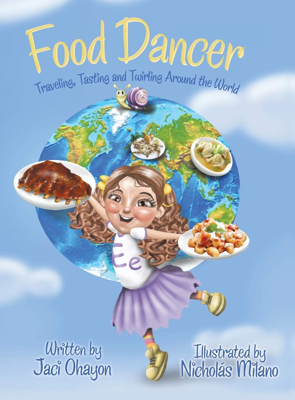 Food Dancer: Traveling, Tasting and Twirling Around the World