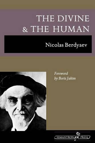 Nicolas Berdyaev The Divine And The Human