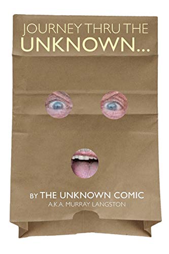 Journey Thru the Unknown... (the Unknown Comic)