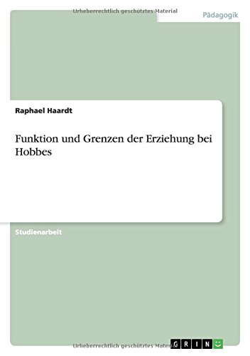 Funktion und Grenzen der Erziehung bei Hobbes